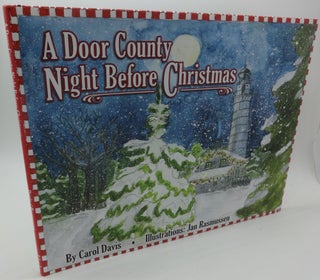Item #002437E A DOOR COUNTY NIGHT BEFORE CHRISTMAS [SIGNED BY AUTHOR & ILLUSTRATOR]. Carol Davis...