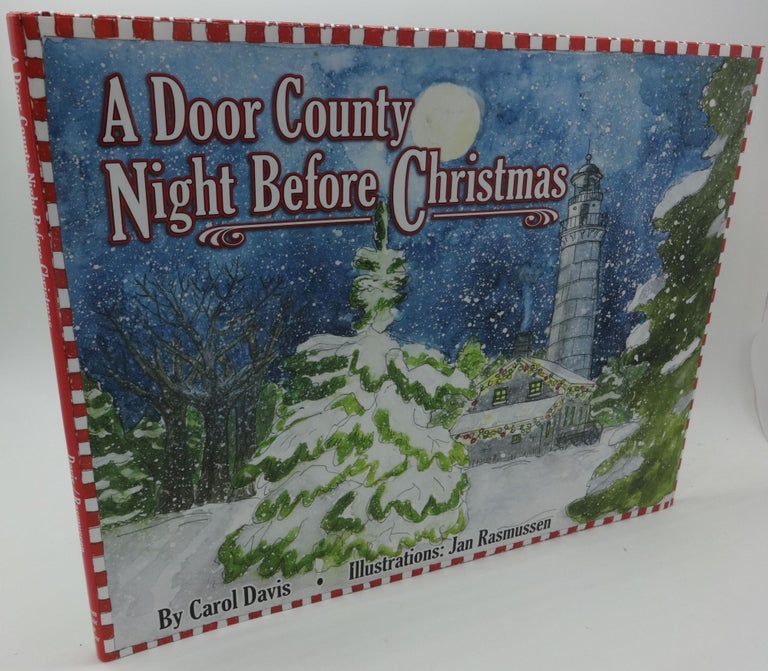 Item #002437E A DOOR COUNTY NIGHT BEFORE CHRISTMAS [SIGNED BY AUTHOR & ILLUSTRATOR]. Carol Davis with, Jan Rasmussen.