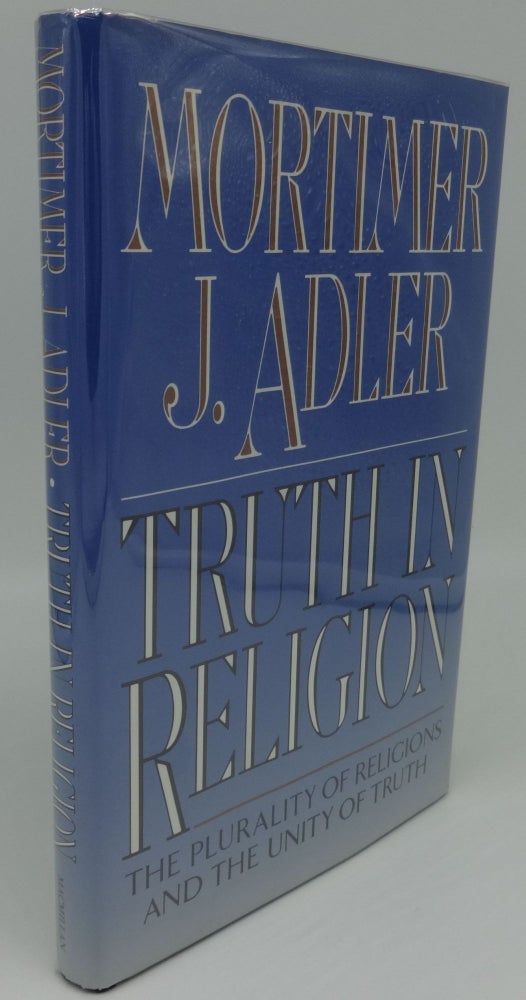 Item #002438B TRUTH IN RELIGION (SIGNED). Mortimer J. Adler.