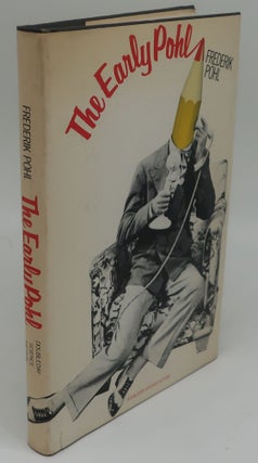 Item #002439E THE EARLY POHL. FREDERIK POHL