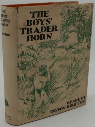 Item #002458D THE BOYS' TRADER HORN. Kenneth Payson Kempton