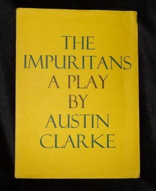 Item #002477A THE IMPURITANS. Austin Clarke