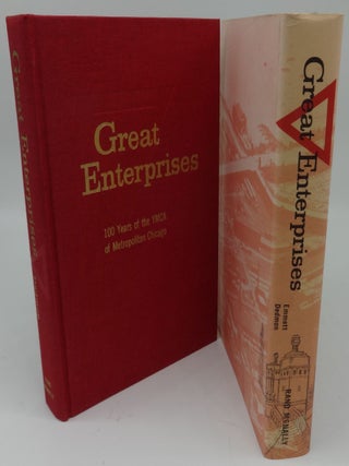 GREAT ENTERPRISES: 100 YEARS OF THE YMCA OF METROPOLITAN CHICAGO