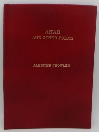 Item #002489AB AHAB AND OTHER POEMS. ALEISTER CROWLEY