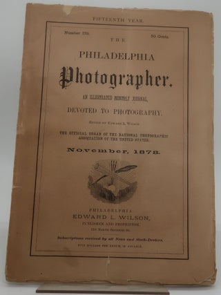 Item #002504E THE PHILADELPHIA PHOTOGRAPHER. AN ILLUSTRATED MONTHLY JOURNAL, DEVOTED TO...