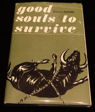 Item #002537D GOOD SOULS TO SURVIVE. Brendan Kennelly