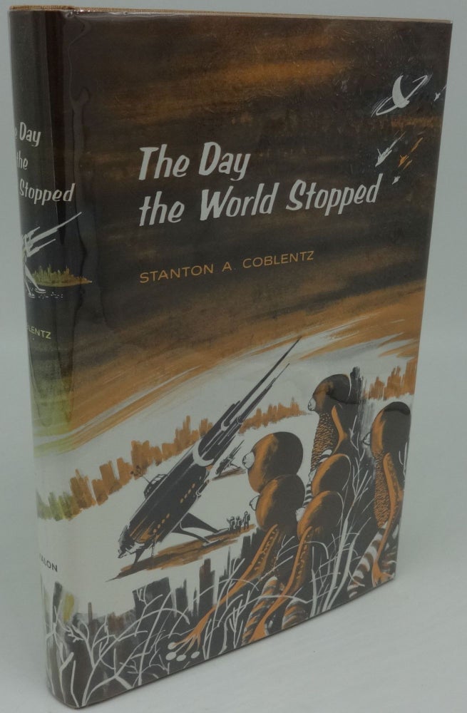 Item #002548B THE DAY THE WORLD STOP. Stanton A. Coblentz.
