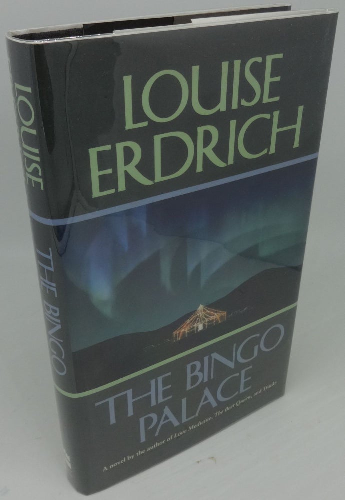 Item #002551B THE BINGO PALACE. Louise Erdrich.