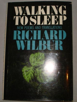 Item #002580C WALKING TO SLEEP. Richard Wilbur