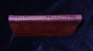Item #002589C LOVE AND PATRIOSTISM OR THE EXTRAORDINARY ADVENTURES OF M. DUPORTAIL, Late Major...