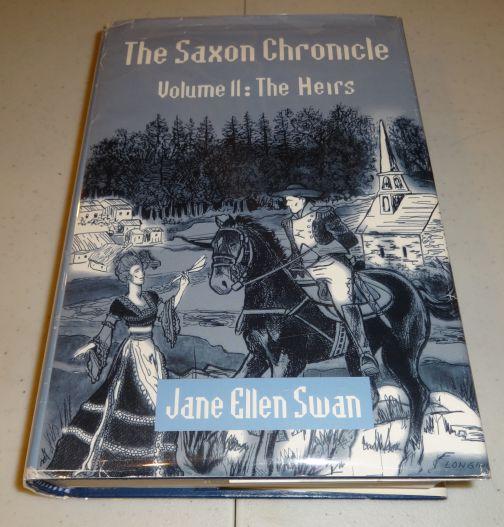 Item #002592 The Saxon Chronicle: Vol. 2 The Heirs. Jane Ellen Swan.