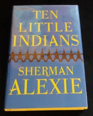 Item #002595 Ten Little Indians. Sherman Alexie.