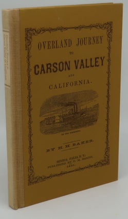Item #002697D OVERLAND JOUNEY TO CARSON VALLEY AND CALIFORNIA. H. H. Baker