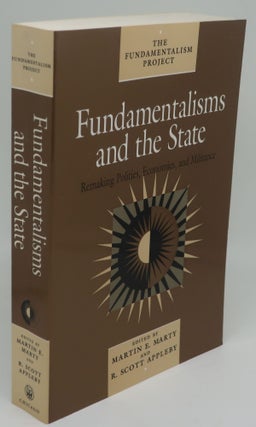 Item #002699QU FUNDAMENTALISMS AND THE STATE Volume Three. MARTIN E. MARTY AND R. SCOTT APPLEBY