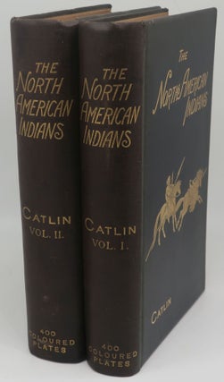 Item #002699X THE MANNERS, CUSTOMS AND CONDITION OF THE NORTH AMERICAN INDIANS [Two Volumes]....