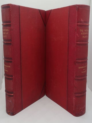THE NATURAL HISTORY OF PLANTS: Their Forms, Growth, Reproduction, and distribution from the German of Anton Kerner von Marilaun