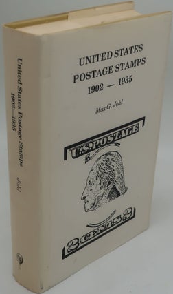 Item #002700NBE UNITED STATES POSTAGE STAMPS 1902-1935. MAX G. JOHL