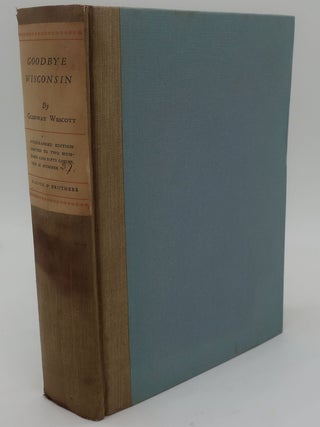 Item #002711FF GOOD-BYE WISCONSIN [Signed). GLENWAY WESCOTT