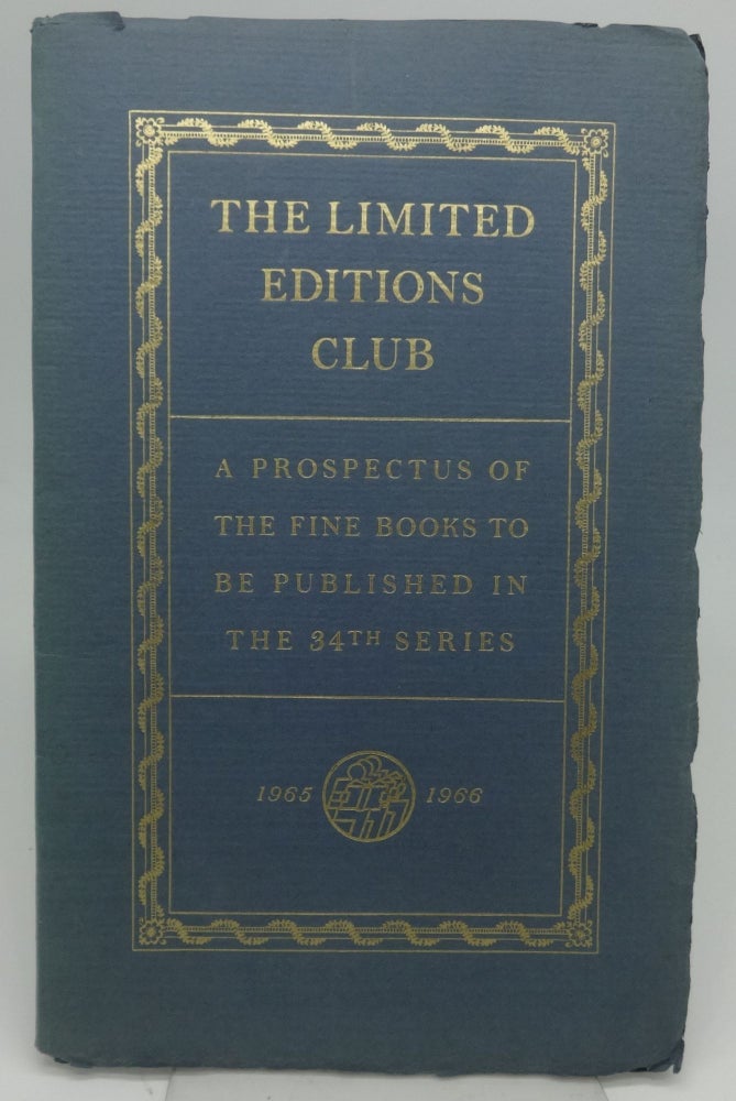 Item #002719C THE LIMITED EDITIONS CLUB: A PROSPECTUS OF THE FINE BOOKS TO BE PUBLISHED IN THE 34TH SERIES. The Limited Editions Club.