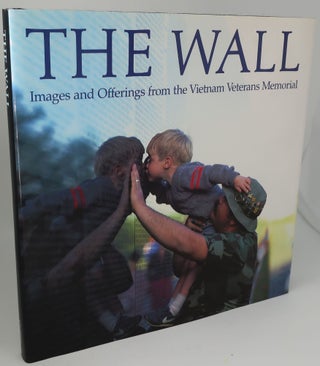Item #002720E THE WALL [Images and Offerings from the Vietnam Veterans Memorial