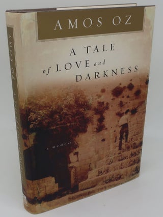 Item #002723F A TALE OF LOVE AND DARKNESS: A MEMOIR. AMOS OZ