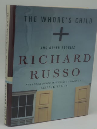 Item #002742E THE WHORE'S CHILD AND OTHER STORIES. RICHARD RUSSO
