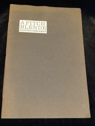 Item #002745A A PITCHBLENDE. Clayton Eshleman