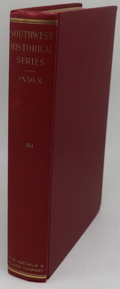Item #002748L SOUTHWEST HISTORICAL SERIES INDEX [Vol. Twelve]. LE ROY R. HAFEN.