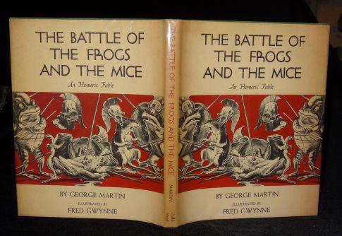Item #002752 THE BATTLE OF THE FROGS AND THE MICE. George Martin, Fred Gwyne.