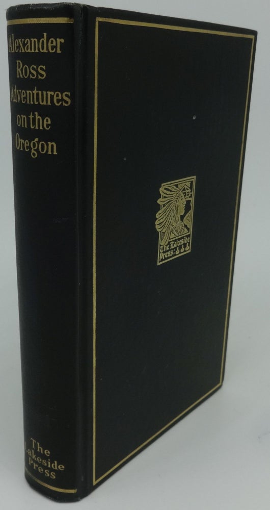 Item #002753F ADVENTURES OF THE FIRST SETTLERS ON THE OREGON OR COLUMBIA RIVER. Milo Milton Quaife.