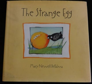 Item #002760C THE STRANGE EGG (SIGNED). Mary Newell DePalma