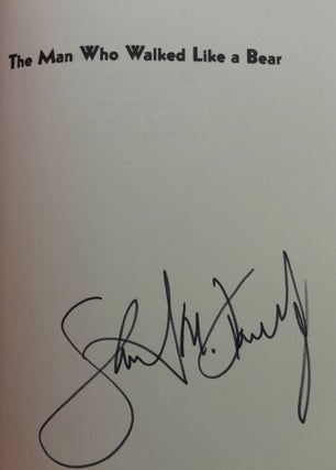THE MAN WHO WALKED LIKE A BEAR (SIGNED)