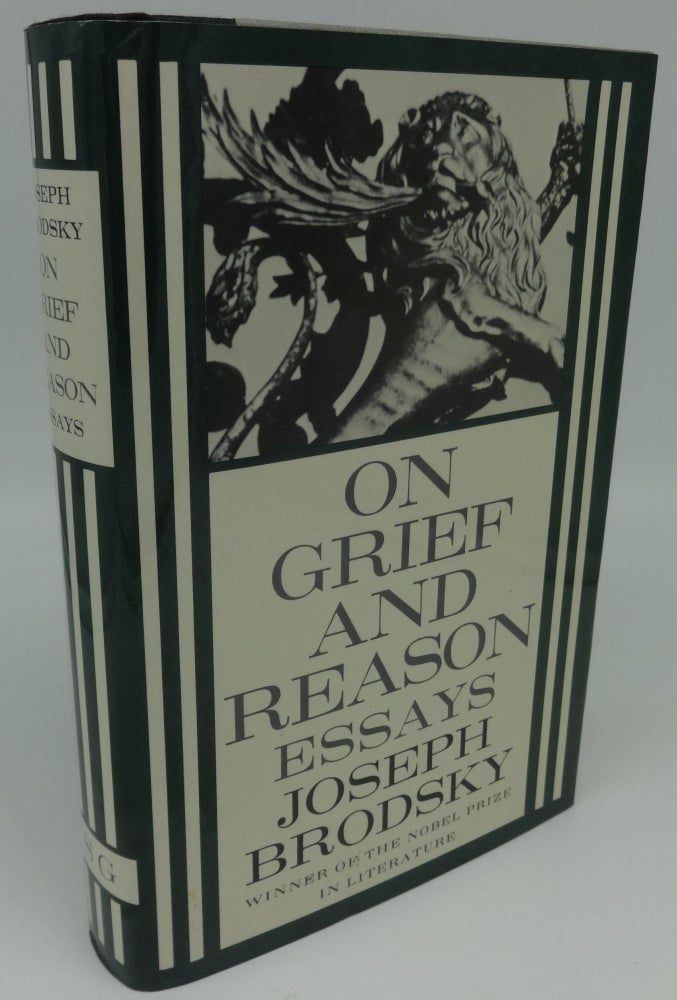Item #002778C ON GRIEF AND REASON ESSAYS. Joseph Brodsky.
