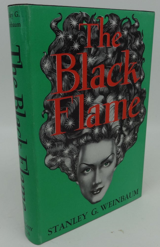 Item #002798E THE BLACK FLAME. Stanley G. Weinbaum.