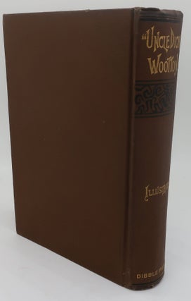UNCLE DICK WOOTTON: The Pioneer Frontiersman of the Rocky Mountain Region. An Account of the Adventures and Thrilling Experiences of the Most Noted American Hunter, Traper, Guide, Scout and Indian Fighter
