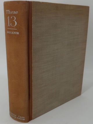 Item #002800T THESE THIRTEEN. WILLIAM FAULKNER