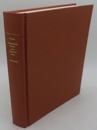 Item #002803BC CANAANITE MYTH AND HEBREW EPIC: Essays in the History of the Religion of Israel....