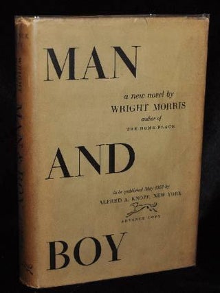 Item #002845 MAN AND BOY (Advance Review Copy). Wright Morris