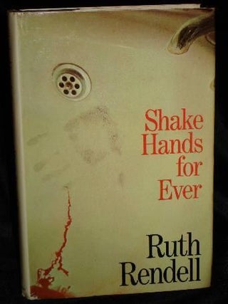 Item #002855A SHAKE HANDS FOR EVER. Ruth Rendell