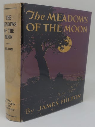 Item #002857KK THE MEADOWS OF THE MOON. JAMES HILTON