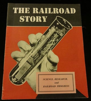 Item #002862C THE RAILROAD STORY Science, Research and Railroad Progress