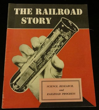 Item #002862C THE RAILROAD STORY Science, Research and Railroad Progress