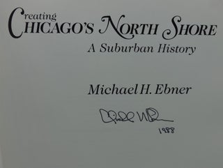 CREATING CHICAGO'S NORTH SHORE (SIGNED)