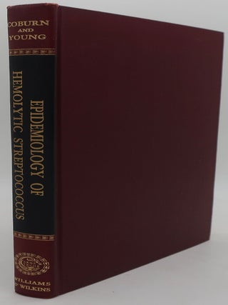 Item #002864A THE EPIDEMIOLOGY OF HEMOLYTIC STREPTOCOCCUS: During World War II in the United...