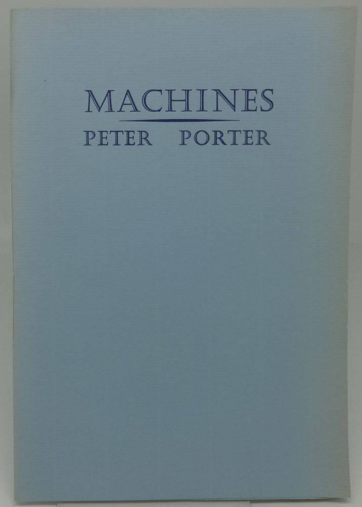 Item #002867A MACHINES [Signed Limited]. Peter Porter.