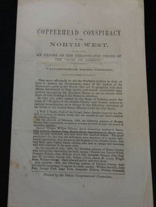 Item #002878C COPPERHEAD CONSPIRACY IN THE NORTH-WEST. AN EXPOSE OF THE TREASONABLE ORDER OF THE...