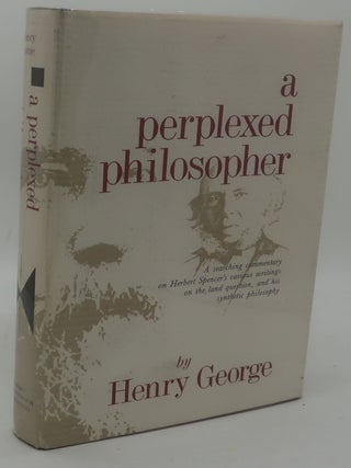 Item #002902F A PERPLEXED PHILOSOPHER. HENRY GEORGE