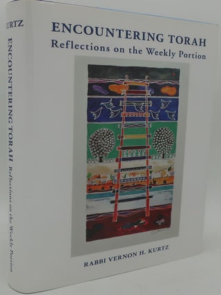 Item #002903K ENCOUNTERING TORAH: Reflections on the Weekly Portion. VERNON H. KURTZ