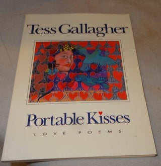 Item #002907E PORTABLE KISSES. Tess Gallagher