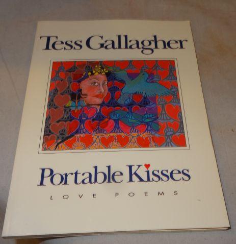 Item #002907E PORTABLE KISSES. Tess Gallagher.
